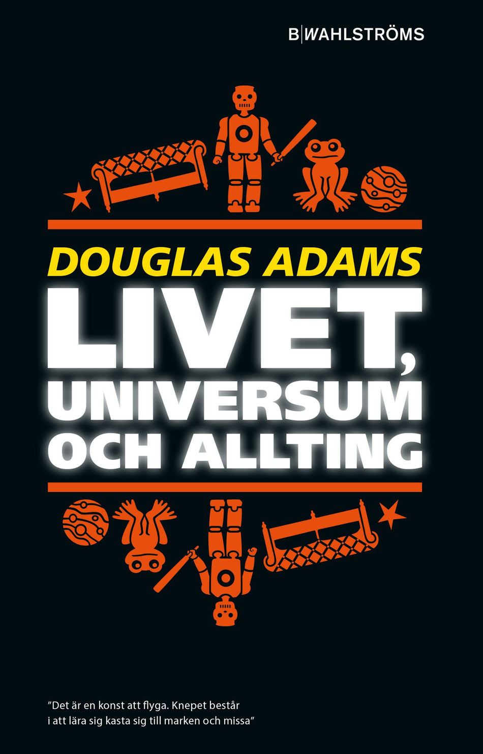 Valokuva kirjasta Douglas Adams Livet, universum och allting, kuuluu tuoteryhmään Ruots lapset nuoret ja sarjakuvat.