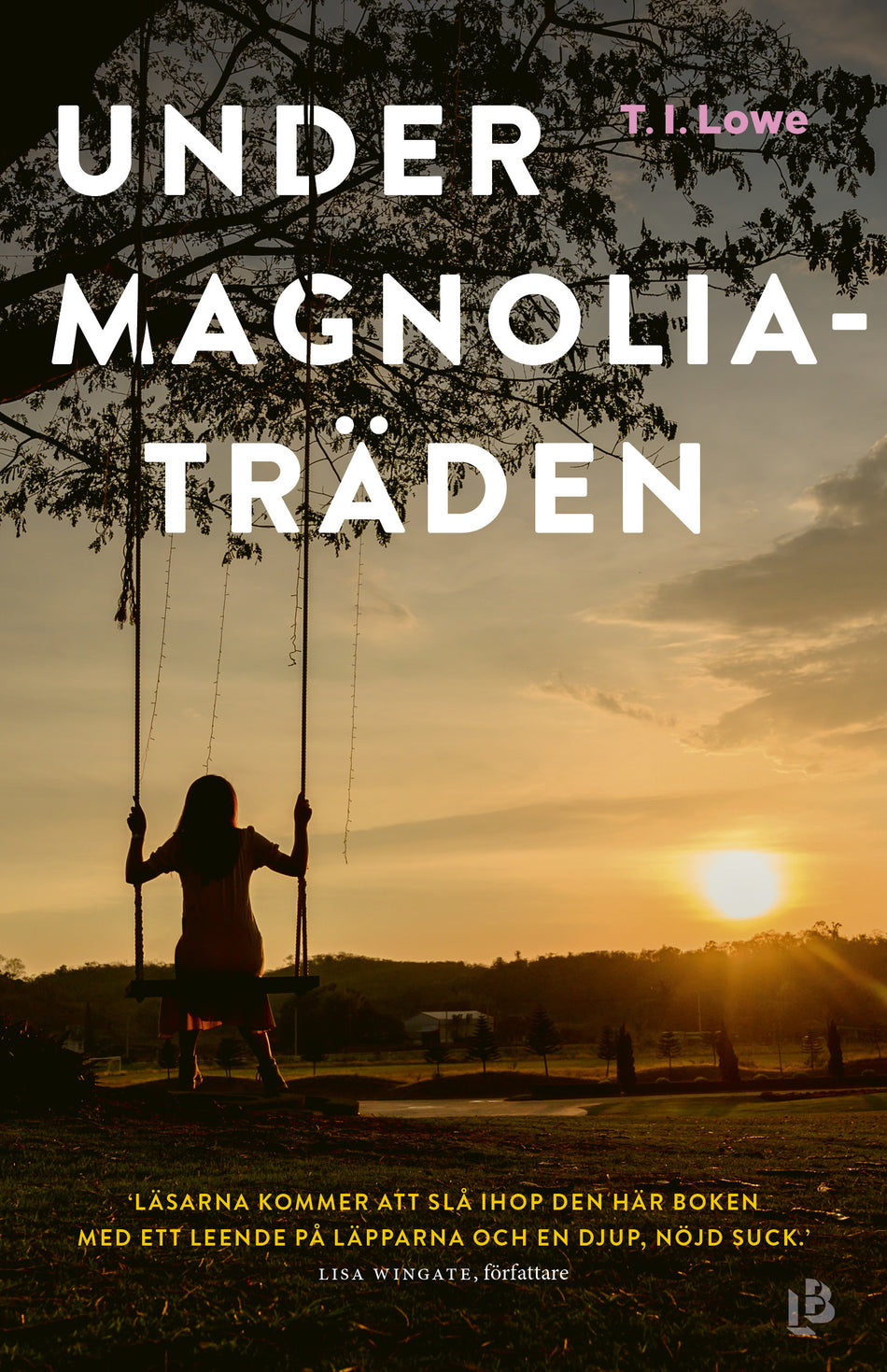 Valokuva kirjasta T.I. Lowe / T. I. Lowe Under magnoliaträden, kuuluu tuoteryhmään Ruots kaunokirjat.