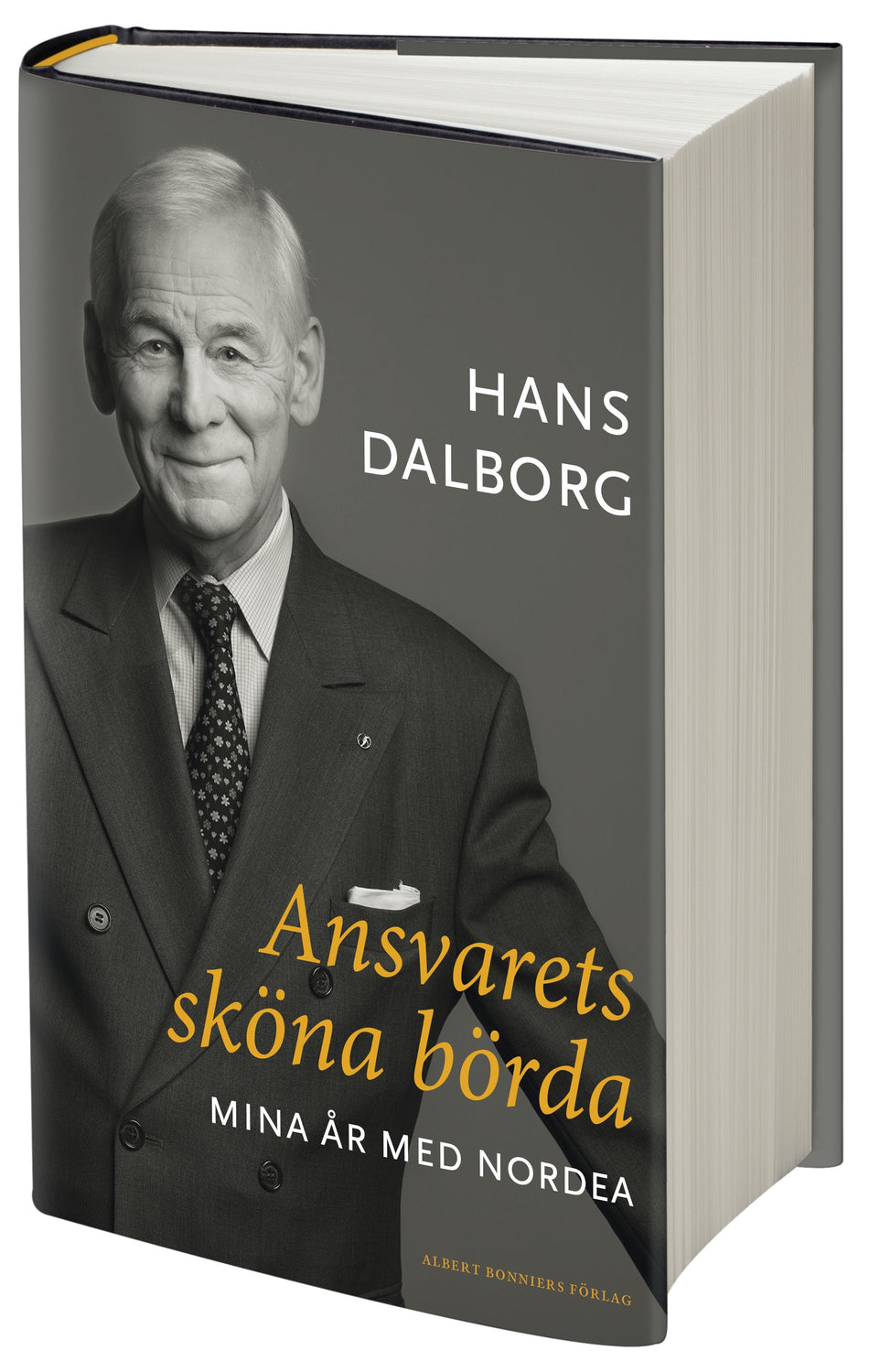 Valokuva kirjasta Hans Dalborg Ansvarets sköna börda : mina år på Nordea, kuuluu tuoteryhmään Ruots muu tieto.