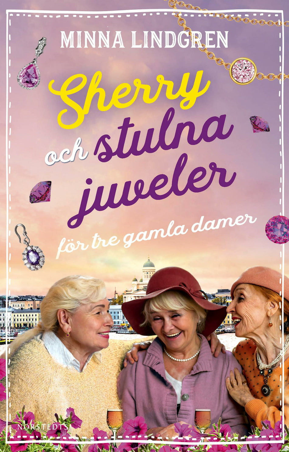 Valokuva kirjasta Minna Lindgren Sherry och stulna juveler för tre gamla damer, kuuluu tuoteryhmään Ruots kaunokirjat.