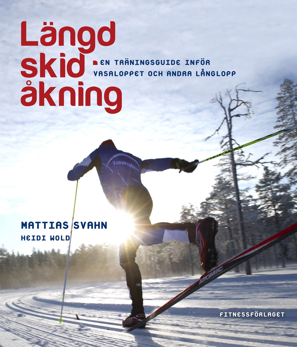 Valokuva kirjasta Mattias Svahn / Heidi Wold Längdskidåkning : en träningsguide inför Vasaloppet och andra långlopp, kuuluu tuoteryhmään Ruots harrasteet taide.