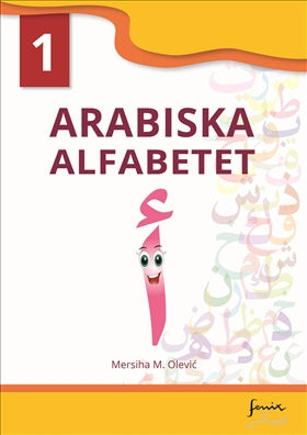 Valokuva kirjasta Mersiha M. Olevic Arabiska alfabetet 1, kuuluu tuoteryhmään Ruots lapset nuoret ja sarjakuvat.
