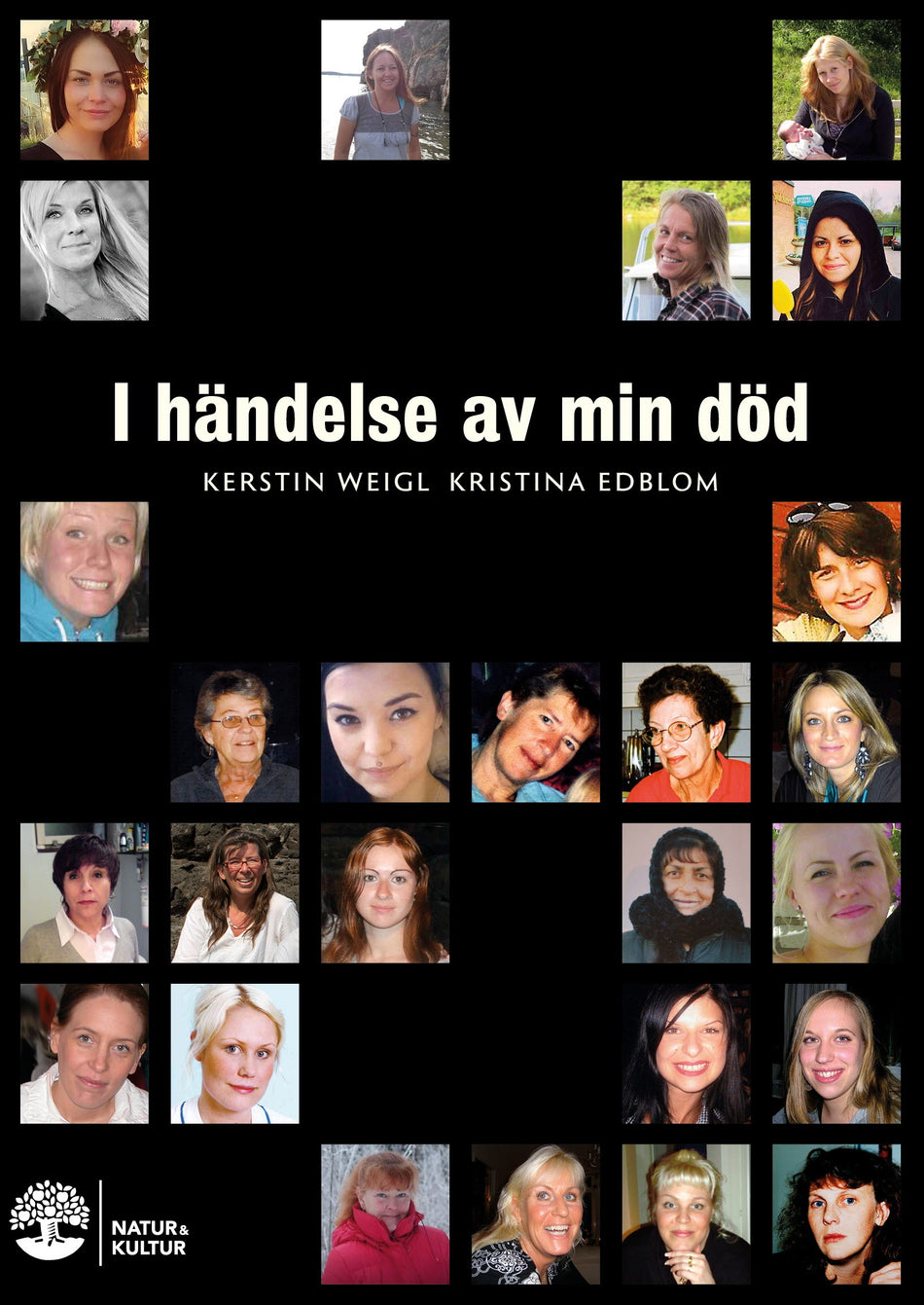 Valokuva kirjasta Kristina Edblom / Kerstin Weigl I händelse av min död, kuuluu tuoteryhmään Ruots muu tieto.
