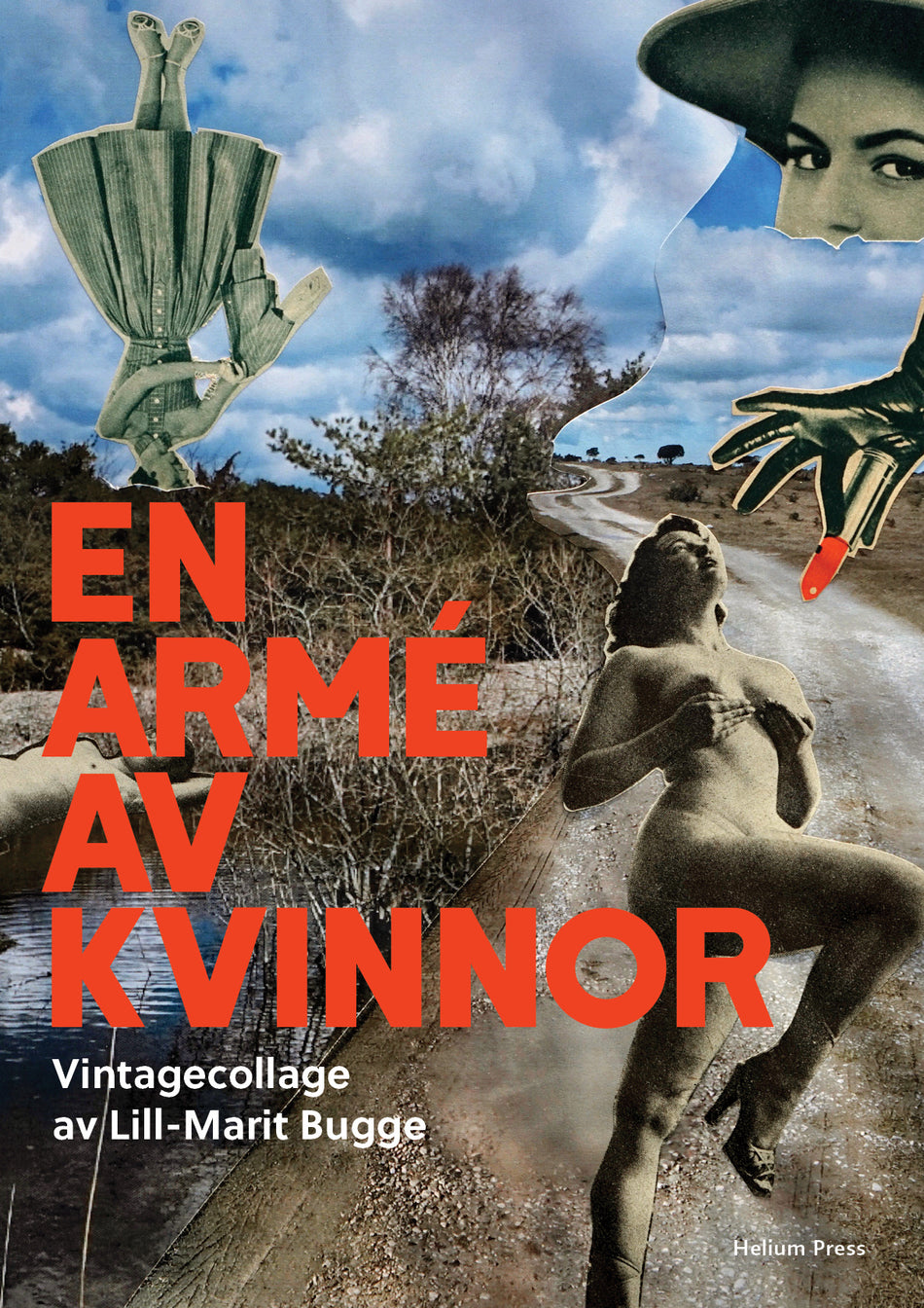 Valokuva kirjasta Lill-Marit Bugge En armé av kvinnor : vintagecollage av Lill-Marit Bugge, kuuluu tuoteryhmään Ruots harrasteet taide.