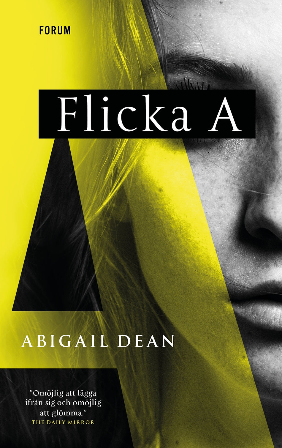 Valokuva kirjasta Abigail Dean Flicka A, kuuluu tuoteryhmään Ruots kaunokirjat.