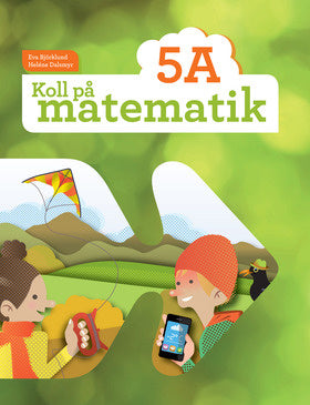 Valokuva kirjasta Eva Björklund / Heléne Dalsmyr Koll på matematik 5A, kuuluu tuoteryhmään Ruots lapset nuoret ja sarjakuvat.