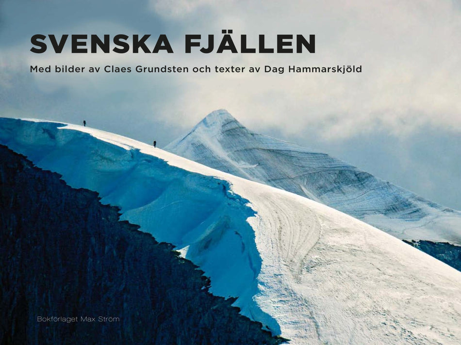 Valokuva kirjasta Claes Grundsten / Dag Hammarskjöld Svenska Fjällen, kuuluu tuoteryhmään Ruots harrasteet taide.
