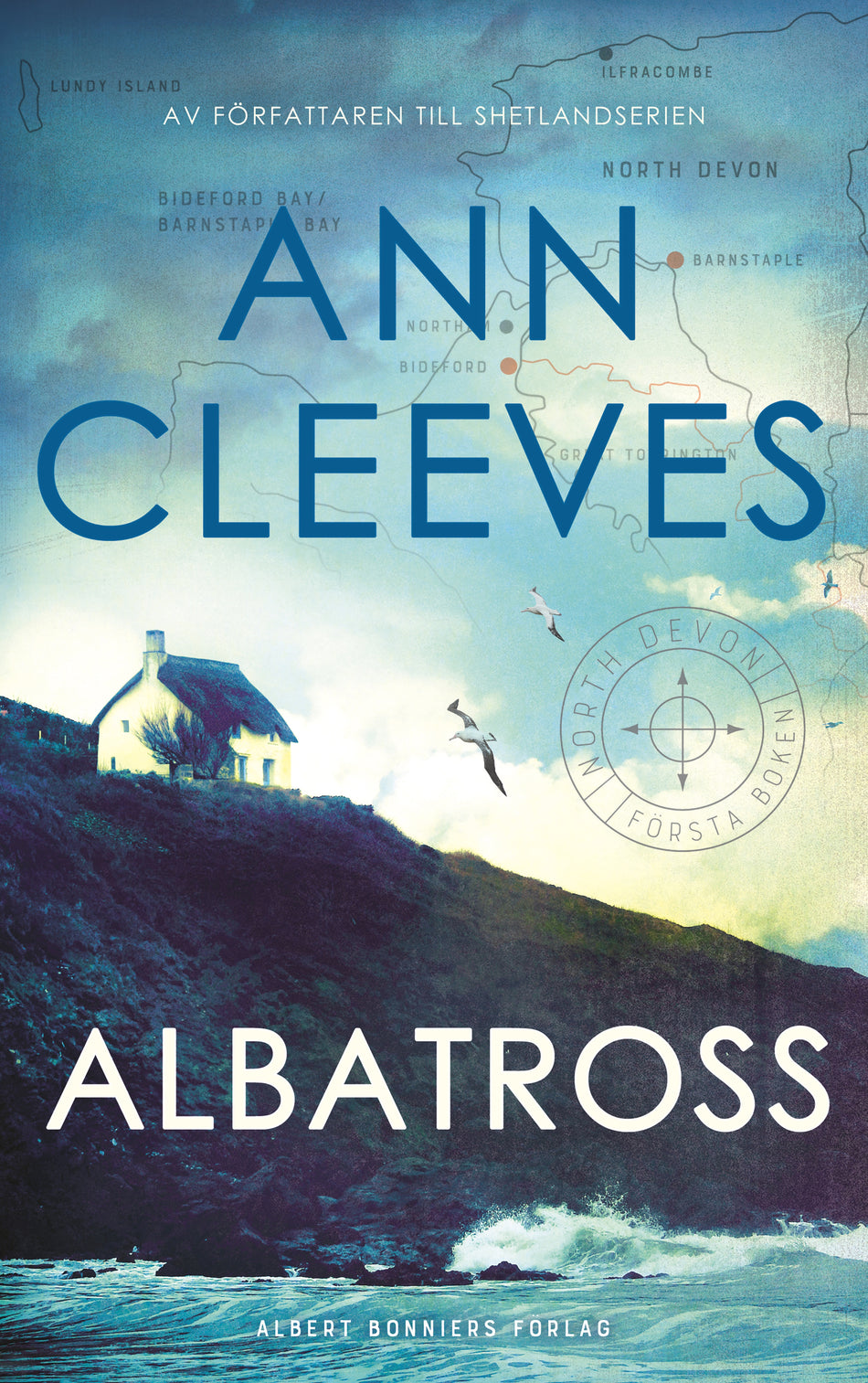 Valokuva kirjasta Ann Cleeves Albatross, kuuluu tuoteryhmään Ruots kaunokirjat.