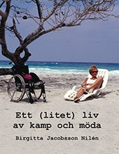 Valokuva kirjasta Birgitta Jacobsson Nilén Ett (litet) liv av kamp och möda, kuuluu tuoteryhmään Ruots muu tieto.