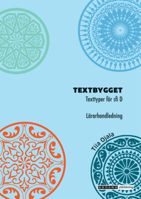 Valokuva kirjasta Tiia Ojala Textbygget sfi D Lärarhandledning, kuuluu tuoteryhmään Ruots muu tieto.