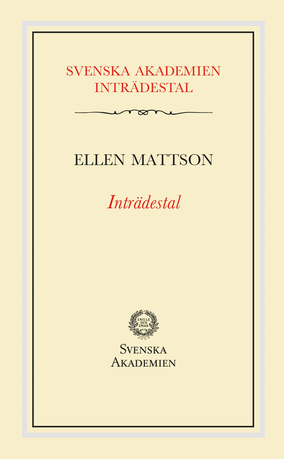 Valokuva kirjasta Ellen Mattson Inträdestal av Ellen Mattson, kuuluu tuoteryhmään Ruots muu tieto.