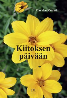 Valokuva kirjasta Markku Knuuti Kiitoksen päivään, kuuluu tuoteryhmään Runot.