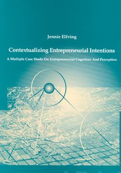 Valokuva kirjasta Jennie Elfving Contextualinzing enterpreneurial intentions, kuuluu tuoteryhmään Talous yhteiskunta.