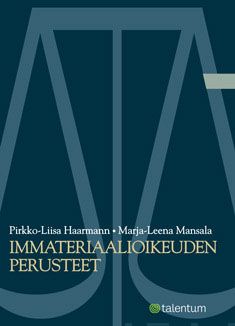 Valokuva kirjasta Pirkko-Liisa Haarmann / Marja-Leena Mansala Immateriaalioikeuden perusteet, kuuluu tuoteryhmään Talous yhteiskunta.