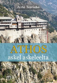 Valokuva kirjasta Jyrki Teeriaho Athos askel askeleelta, kuuluu tuoteryhmään Matkat.