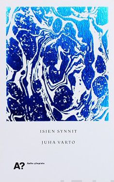 Valokuva kirjasta Juha Varto Isien synnit, kuuluu tuoteryhmään Terveys kasvatus.