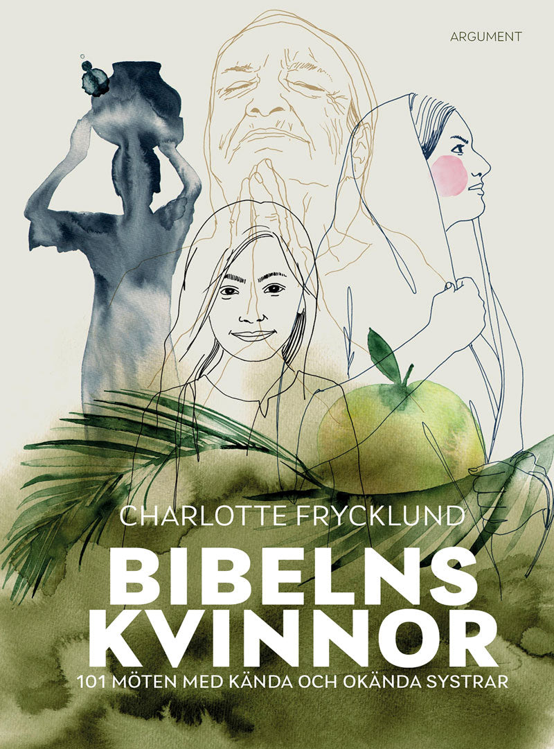 Valokuva kirjasta Charlotte Frycklund Bibelns kvinnor : 101 möten med kända och okända systrar, kuuluu tuoteryhmään Ruots muu tieto.