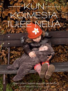 Valokuva kirjasta Taina Laajasalo / Silja Salmi Kun kolmesta tulee neljä, kuuluu tuoteryhmään Terveys kasvatus.