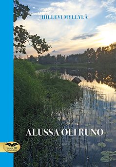 Valokuva kirjasta Hillevi Myllylä Alussa oli runo, kuuluu tuoteryhmään Runot.