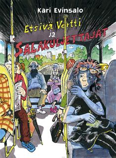 Valokuva kirjasta Kari Evinsalo Etsivä Vertti ja salakujettajat, kuuluu tuoteryhmään Lasten romaanit lorut ja runot.