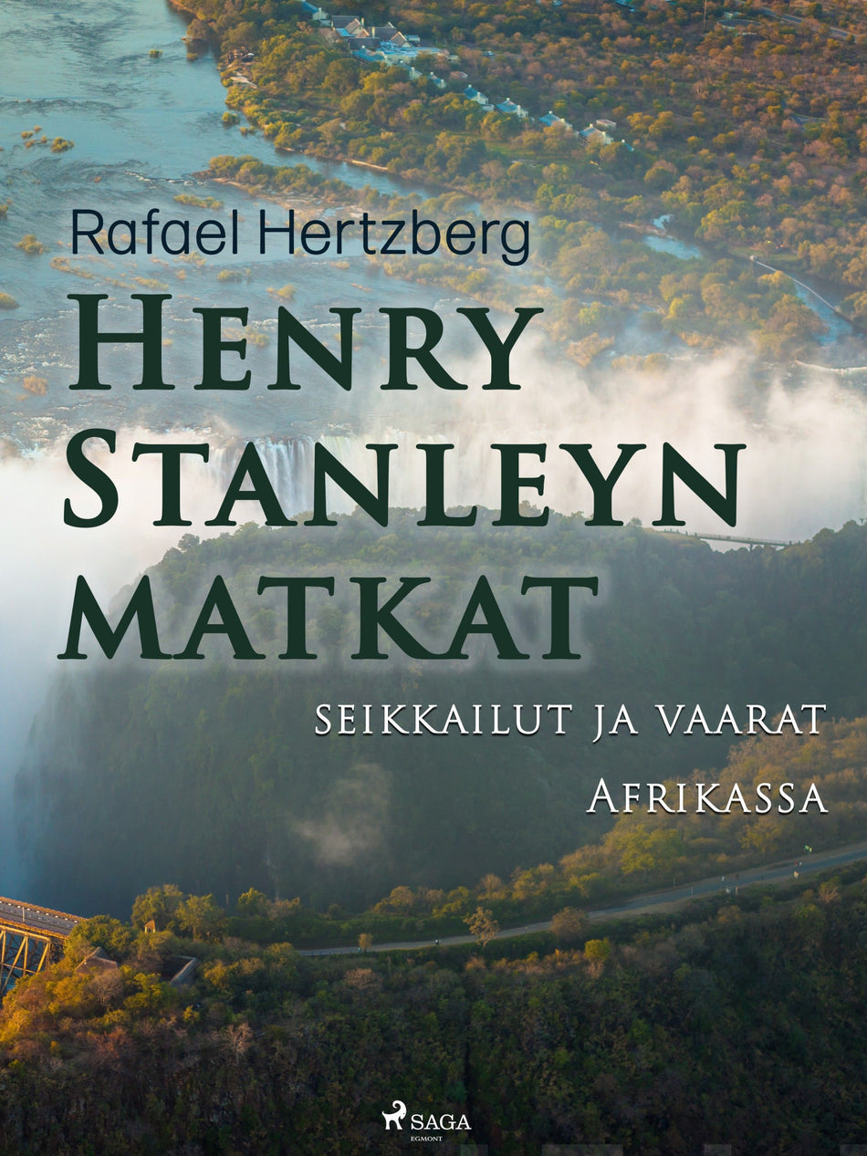 Valokuva kirjasta Rafael Hertzberg Henry Stanleyn matkat, seikkailut ja vaarat Afrikassa, kuuluu tuoteryhmään E-kirjat tieto.