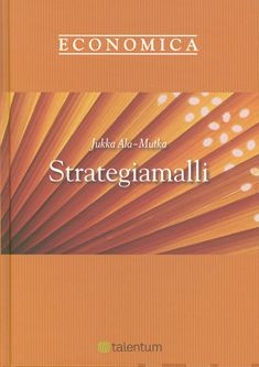 Valokuva kirjasta Jukka Ala-Mutka Strategiamalli, kuuluu tuoteryhmään Talous yhteiskunta.