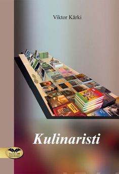Valokuva kirjasta Viktor Kärki Kulinaristi, kuuluu tuoteryhmään Runot.