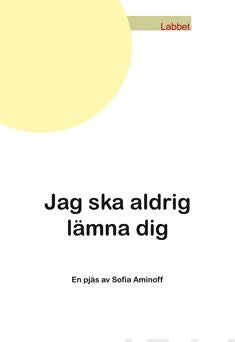Valokuva kirjasta Sofia Aminoff Jag skall aldrig lämna dig, kuuluu tuoteryhmään Muut kaunokirjat.