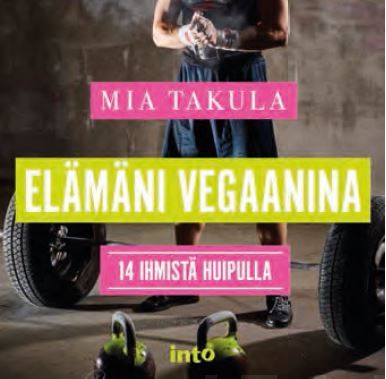 Valokuva kirjasta Mia Takula Elämäni vegaanina, kuuluu tuoteryhmään Historia.