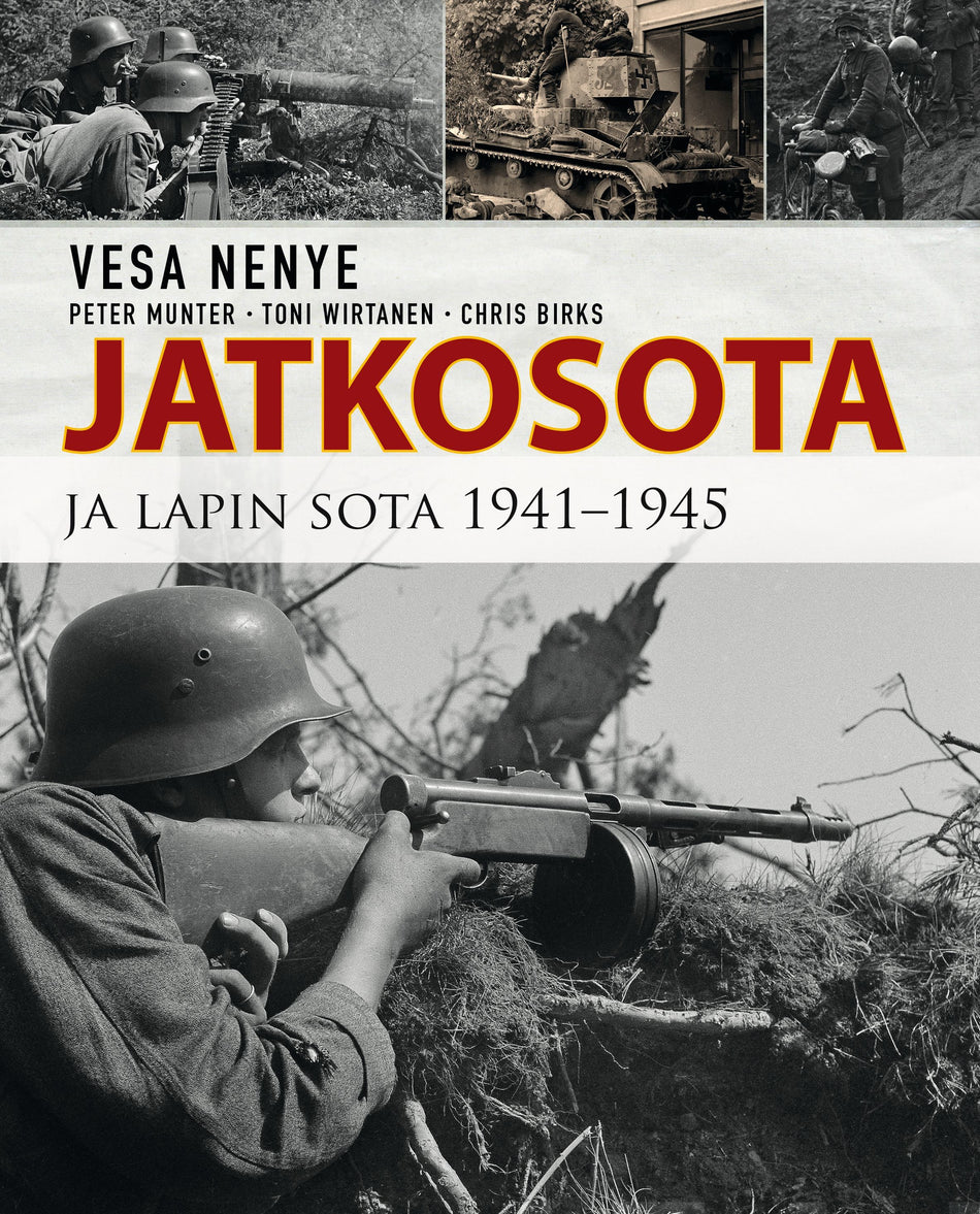 Valokuva kirjasta Vesa Nenye / Peter Munter / Toni Wirtanen / Chris Berks Jatkosota ja Lapin sota 1941-1945, kuuluu tuoteryhmään Historia.