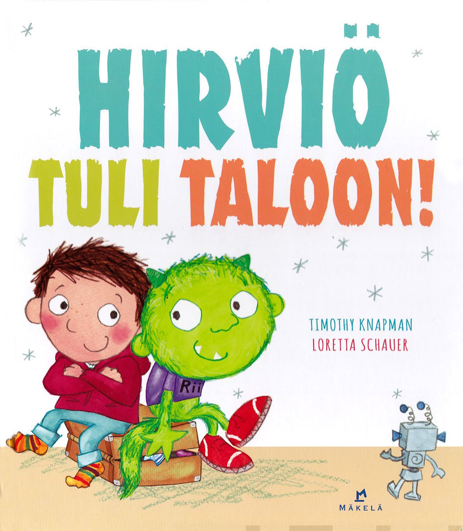 Valokuva kirjasta Timothy Knapman Hirviö tuli taloon!, kuuluu tuoteryhmään Lasten kuvakirjat.