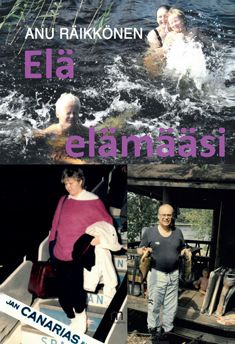 Valokuva kirjasta Anu Räikkönen Elä elämääsi, kuuluu tuoteryhmään Runot.