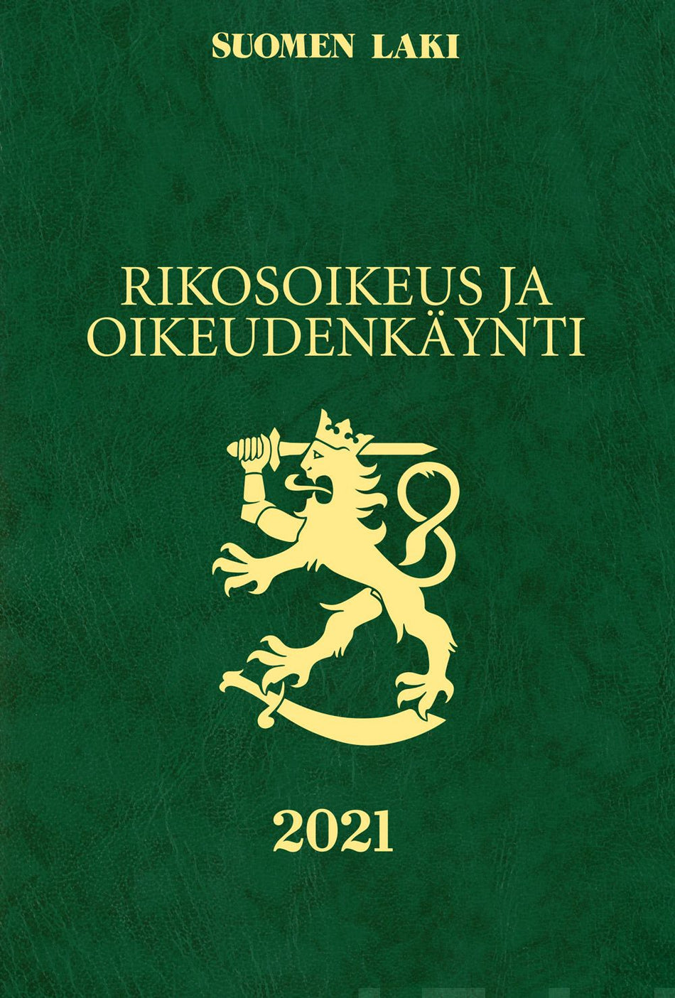 Valokuva kirjasta  Rikosoikeus ja oikeudenkäynti 2021, kuuluu tuoteryhmään Talous yhteiskunta.