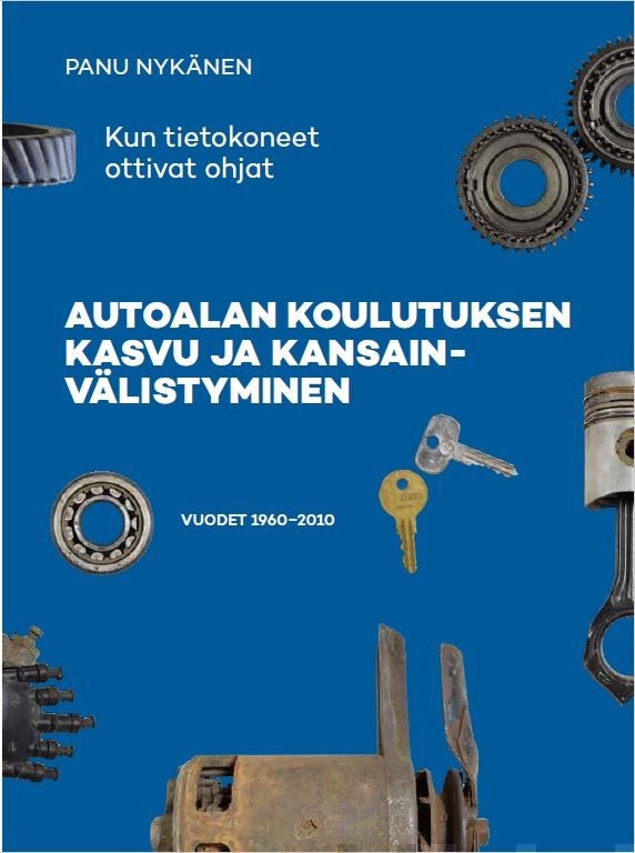 Valokuva kirjasta Panu Nykänen Autoalan koulutuksen kasvu ja kansainvälistyminen, kuuluu tuoteryhmään Talous yhteiskunta.