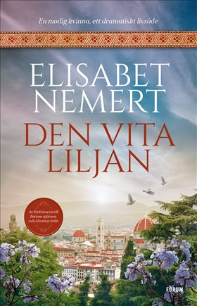 Valokuva kirjasta Elisabet Nemert Den vita liljan, kuuluu tuoteryhmään Ruots kaunokirjat.