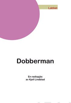 Valokuva kirjasta Kjell Lindblad Dobberman, kuuluu tuoteryhmään Muut kaunokirjat.