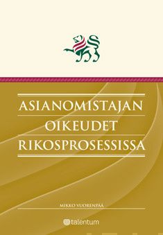 Valokuva kirjasta Mikko Vuorenpää Asianomistajan oikeudet rikosprosessissa, kuuluu tuoteryhmään Talous yhteiskunta.