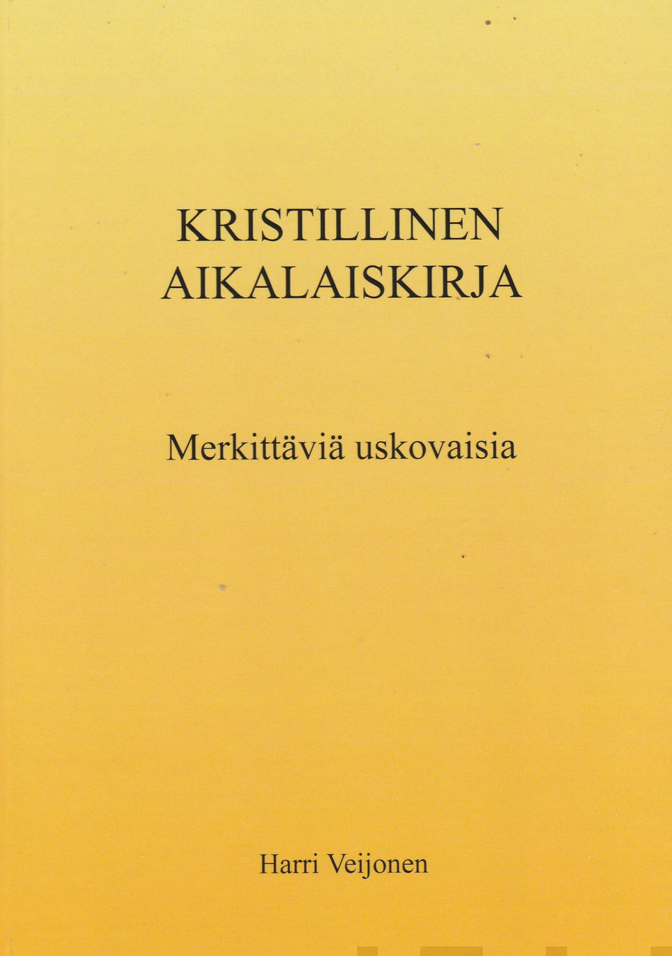 Valokuva kirjasta Harri Veijonen Kristillinen aikalaiskirja, kuuluu tuoteryhmään Uskonto raamatut.