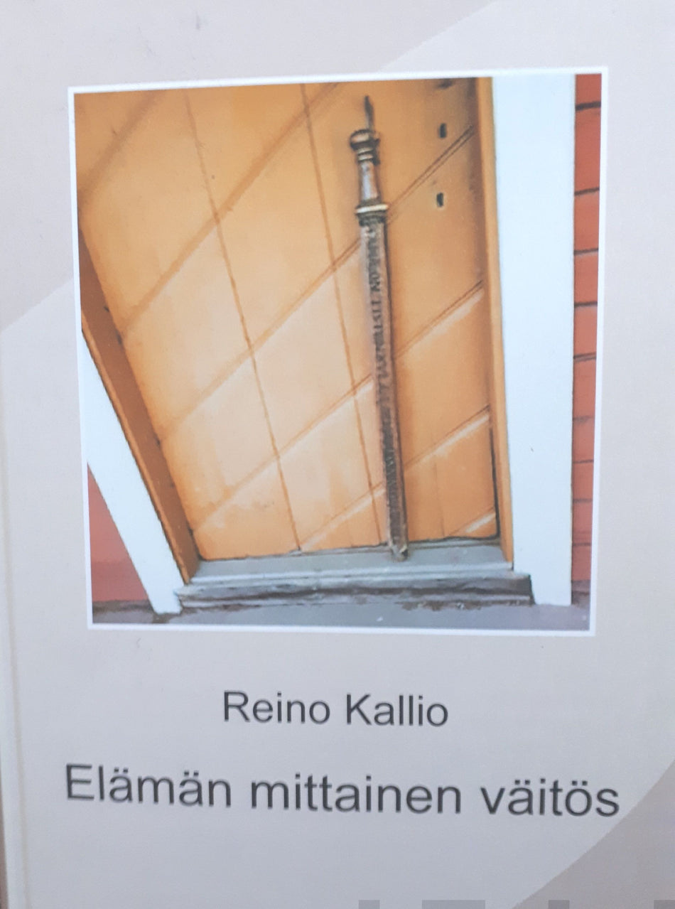 Valokuva kirjasta Reino Kallio Elämän mittainen väitös, kuuluu tuoteryhmään Talous yhteiskunta.