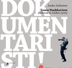 Valokuva kirjasta Jouko Aaltonen Dokumentaristi!, kuuluu tuoteryhmään Taiteet.