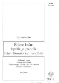 Valokuva kirjasta  Kolme laulua lapsille ja pianolle Kirsi Kunnaksen runoihin, kuuluu tuoteryhmään Musiikki.