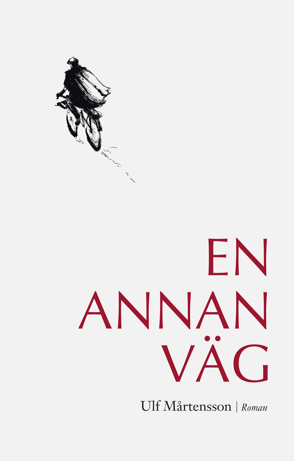 Valokuva kirjasta Ulf Mårtensson En annan väg, kuuluu tuoteryhmään Ruots kaunokirjat.