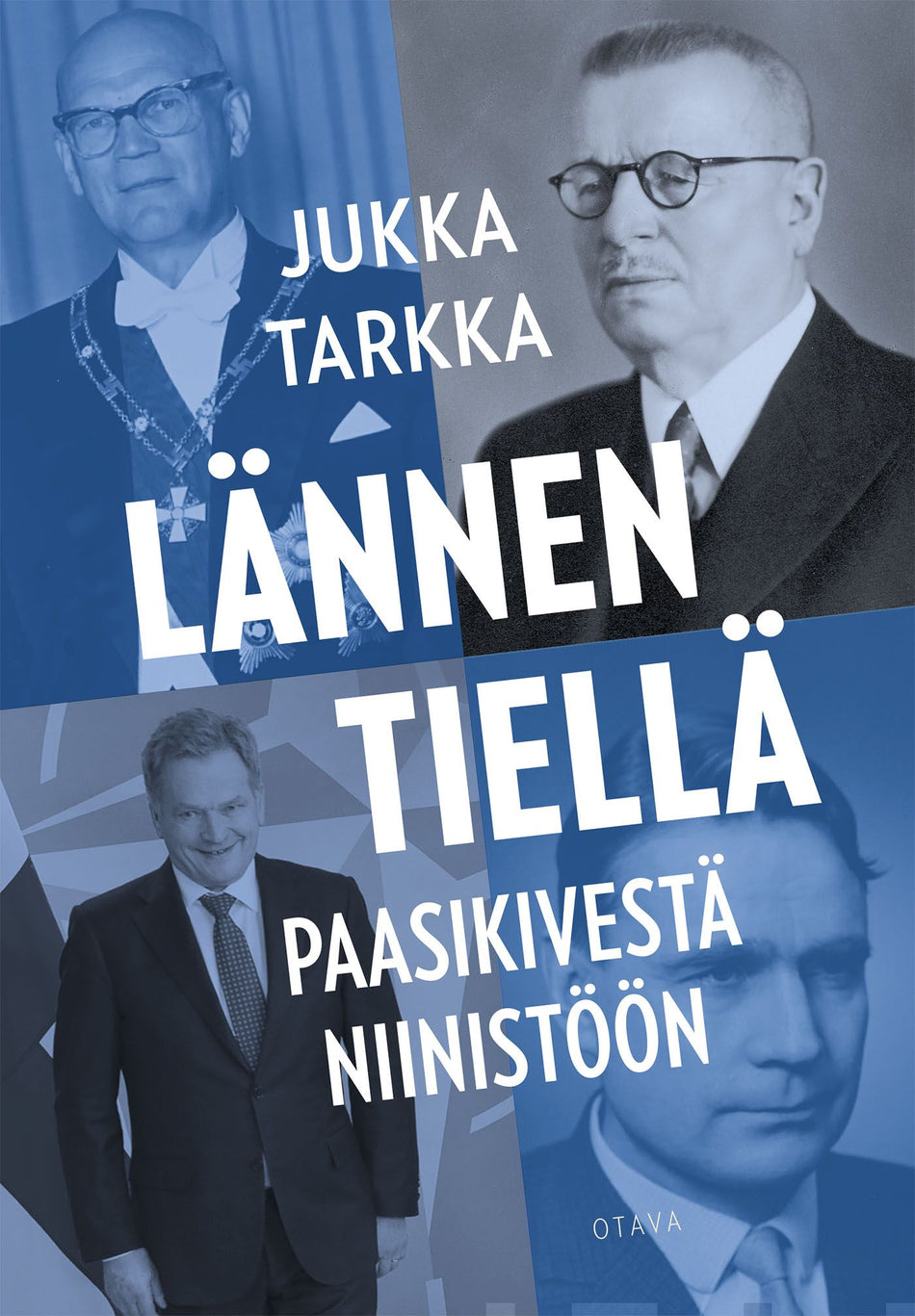 Valokuva kirjasta Jukka Tarkka Lännen tiellä Paasikivestä Niinistöön, kuuluu tuoteryhmään E-kirjat tieto.