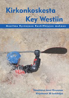 Valokuva kirjasta  Kirkonkoskesta Key Westiin, kuuluu tuoteryhmään Urheilu harrasteet.