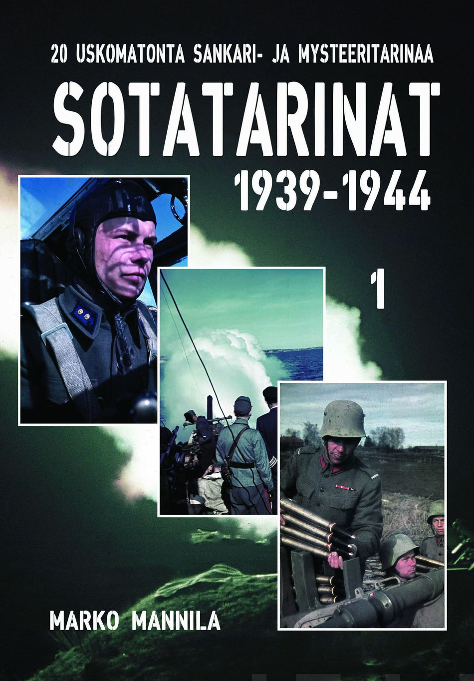 Valokuva kirjasta Marko Mannila Sotatarinat 1939-1944  1, kuuluu tuoteryhmään Muut kaunokirjat.