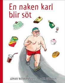 Valokuva kirjasta Johan Werkmäster En naken karl blir söt, kuuluu tuoteryhmään Ruots kaunokirjat.
