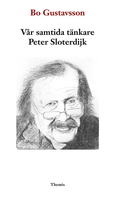 Valokuva kirjasta Bo Gustavsson Vår samtida tänkare Peter Sloterdijk, kuuluu tuoteryhmään Ruots muu tieto.