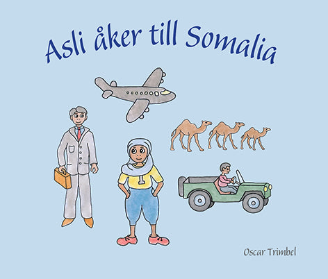 Valokuva kirjasta Oscar Trimbel Asli åker till Somalia, kuuluu tuoteryhmään Ruots lapset nuoret ja sarjakuvat.