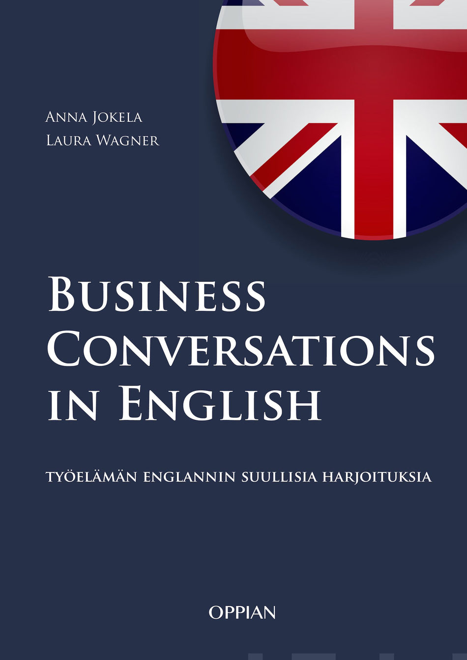 Valokuva kirjasta Anna Jokela / Laura Wagner Business Conversations in English, kuuluu tuoteryhmään K-kirjat.