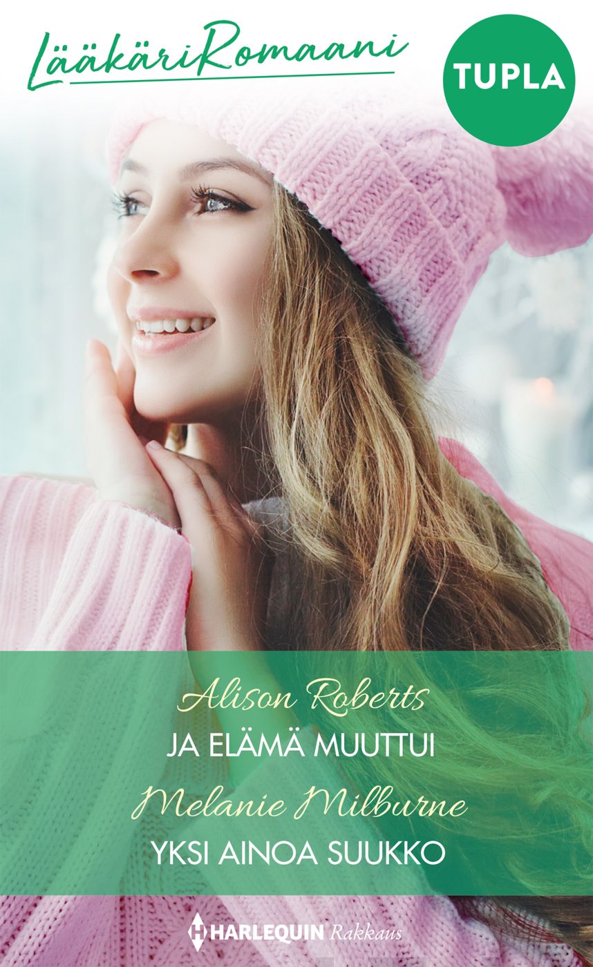 Valokuva kirjasta Alison Roberts / Melanie Milburne Ja elämä muuttui / Yksi ainoa suukko, kuuluu tuoteryhmään Kotimaiset pokkarit.
